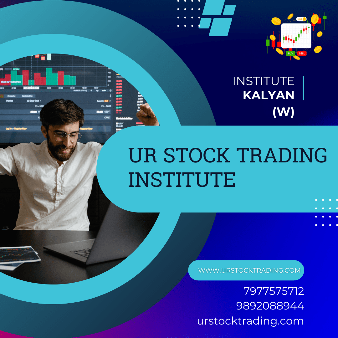 STOCK MARKET CLASS IN KALYAN - UR STOCK TRADING